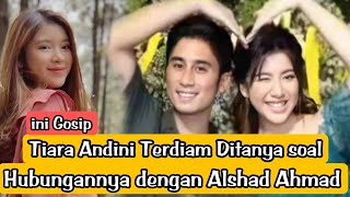 📽️Tiara Andini Terdiam Ditanya soal Hubungannya dengan Alshad Ahmad