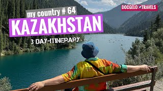 Country # 64 : KAZAKHSTAN 🇰🇿 A 3-Day Itinerary