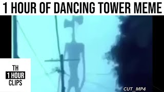 1 Hour of dancing tower meme