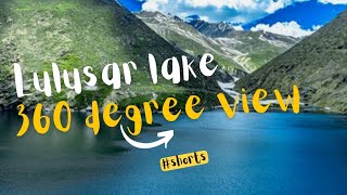 #shorts  | Lulusar Lake | 360 degree view | Wonderful Cloudy weather | Naran Tour