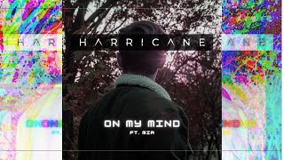 Harricane - On My Mind (ft.Mia de Haan) [ Lyric Video ]