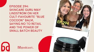 Skincare Guru May Lindstrom: From Living in Her Car to Creating a Cult-Favourite "Blue Cocoon" Balm