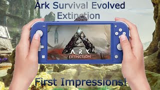 Ark Survival Evolved Extinction Switch First Impressions and Gameplay!