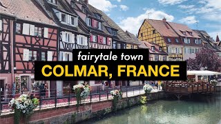 Colmar, Alsace, France Day Trip | French Fairytale Town that inspired Beauty and the Beast