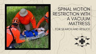 Spinal Motion Restriction with a Vacuum Mattress