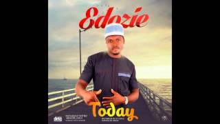 EDOZIE - TODAY