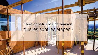 Faire construire une maison : quelles sont les étapes ?