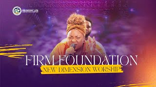 Firm Foundation // New Dimension Worship // ALCC Winners House