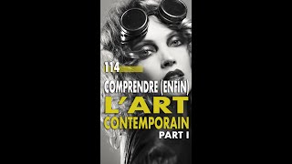 [#NSF 114]  -  Comprendre (enfin) l'art contemporain (1ere partie)