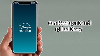 Cara Menghapus Data di Aplikasi Disney hotstar