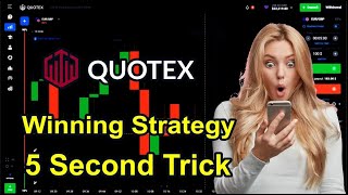 Quotex 5 Second Trick 2024 / Quotex Winning Strategy