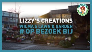 Wilma's Lawn & Garden Op Bezoek Bij... Lizzy's Creations