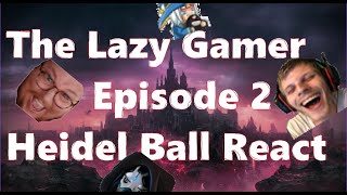 The Lazy Gamer Podcast Ep 2 Heidel Ball React Ft  Blondbear, Jordan TV, Ghostragzz, Jimmyisabot