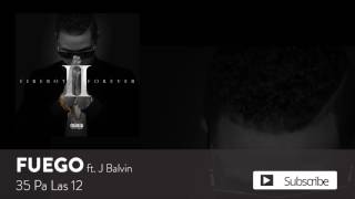 FUEGO - 35 Pa Las 12 ft. J BALVIN