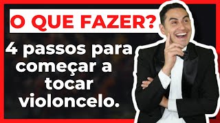 ANTES DE COMEÇAR A TOCAR VIOLONCELO VEJA ESSE VÍDEO | 4 PASSOS PARA COMEÇAR A TOCAR VIOLONCELO