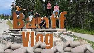 Banff Vlog| Best Spot to visit in Canada| August 2022