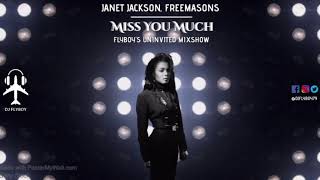 Janet Jackson, Freemasons - Miss You Much (FlyBoy's Uninvited Mixshow)