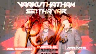 Vaakuthatham Seithavar x Raajathi Raajavam | RAVE MIX