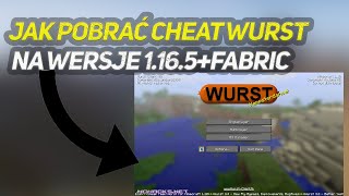 JAK POBRAĆ CHEAT WURST NA WERSJE 1.16.4??+FABRIC*PORADNIK*