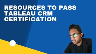 Top 3 Resources to Pass your Tableau CRM Certification