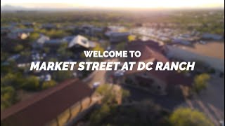 Welcome to DC Ranch Market Street | Scottsdale overview