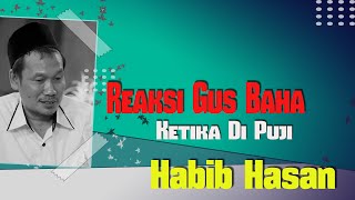 Sanjungan Habib Hasan kepada gus baha - memuji  dan berpesan ini  kepada gus baha