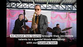 Ari Roland Jazz Quartet brought their talents to a special music workshop with our Sunadha team.