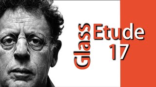 Philip Glass Etude n.17