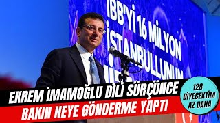 Ekrem İmamoğlu'nun dili sürçtü: "23" diyecekken "128" dedi!