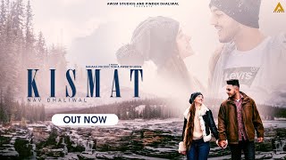 Kismat | Nav Dhaliwal | Gagandeep Singh | Awsm Studios | Latest Punjabi Song 2023