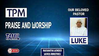 TPM PRAISE AND WORSHIP | PASTOR.LUKE | TPM MESSAGES | CHRISTIAN MESSAGE | SUNDAY SERVICE | MARANATHA