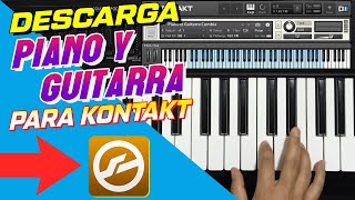 DESCARGA PIANO Y GUITARRA (PARA KONTAKT)