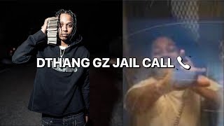 DTHANG GZ SPEAKS FROM JAIL CALL (FULL CALL)