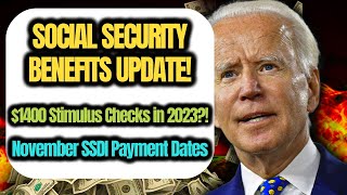 SOCIAL SECURITY UPDATE: NEW November SSDI Payment Dates, $1400 Stimulus Checks in 2023?!