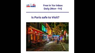 Is Paris safe to Visit?