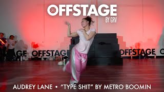 Audrey Lane choreography to “Type Shit” by Metro Boomin at Offstage Dance Studio