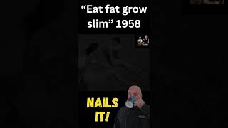 “Eat fat grow slim” 1958 Dr Richard Mackarness nailed it in 1958 #shorts