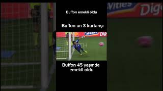 Buffon 45 yaşında emekli oldu | buffon un 3 güzel kurtarışı #keşfet #beniöneçıkart #beniöneçıkart