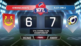 KFL U16 Juvenil Flag Final 2023 - Kiwanis Kolts vs AIP Owls