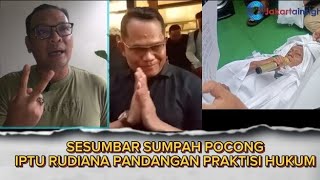 SESUMBAR SUMPAH POCONG IPTU RUDIANA PRAKTIS HUKUM MENILAI TIDAK PANTAS