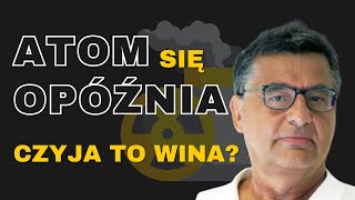 Atom się opóźnia. Czyja to wina? – prof. Wacław Gudowski