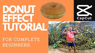 DONUT MAGIC VIDEO EFFECT TUTORIAL USING CAPCUT APP FOR COMPLETE BEGINNERS 💯✅