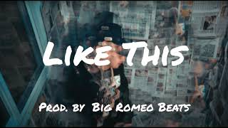 OhGeesy x RJmrLA Type Beat - "Like This" | Big Romeo Beats