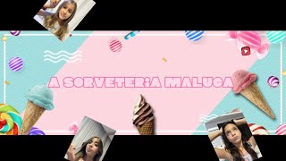 Sorveteria maluca🍧