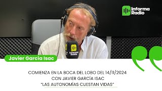 Comienza EN LA BOCA DEL LOBO del 14/11/2024 con Javier García Isac “LAS AUTONOMÍAS CUESTAN VIDAS”