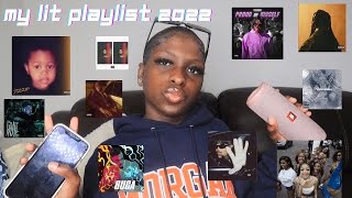 my current lit playlist 2022 || 200 subscriber special 😘 get lit with me