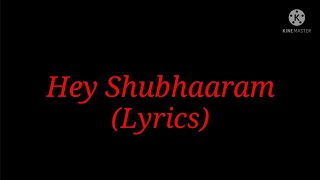 Song: Hey Shubhaaram (Lyrics)