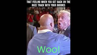 That Feeling When You Get Back on The Race Track - Woo! Ric Flair