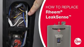 How to Replace a Rheem® LeakSense™