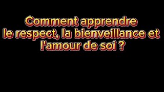 F.A.Q de l'inconscient- Bienveillance, respect et amour de soi